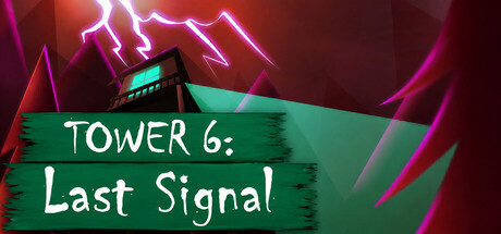 Tower 6: Last Signal — Steam header