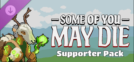 Some of You May Die - Supporter Pack