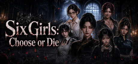 Six Girls: Choose or Die