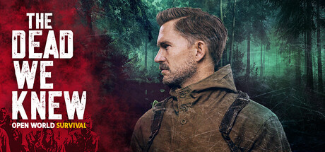 THE DEAD WE KNEW: Open World Survival