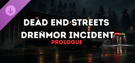 Dead End Streets: Drenmor Incident - Prologue