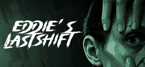 Eddie’s Last Shift