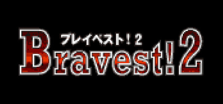 Bravest!2