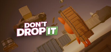 Don't Drop It