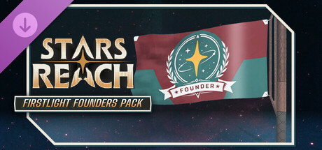 Stars Reach - Firstlight Founders Pack