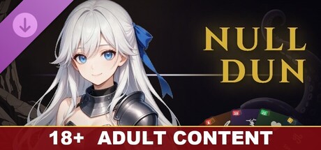 NULL DUN - 18+ Adult Content
