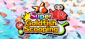 Super Goldfish Scooping