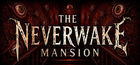 The Neverwake Mansion