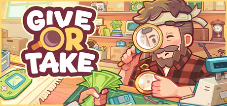 Give or Take: Pawn Shop — Steam header