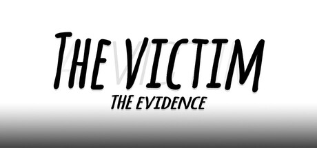 The Victim: The Evidence
