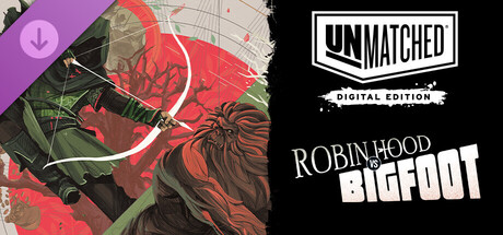 Unmatched: Digital Edition - Robin Hood vs Bigfoot
