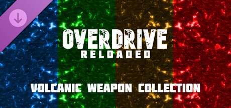 Overdrive Reloaded: Volcanic Weapon Collection