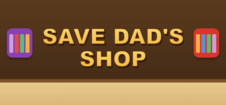 Save Dad's Shop