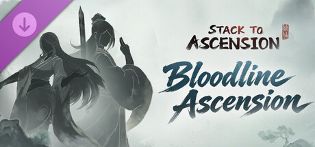 Stack to Ascension - Bloodline Ascension