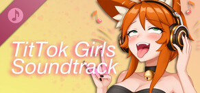 TitTok Girls Soundtrack