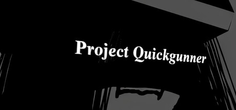 Project Quickgunner