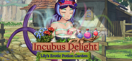 Incubus Delight! Lily's Erotic Potion Garden