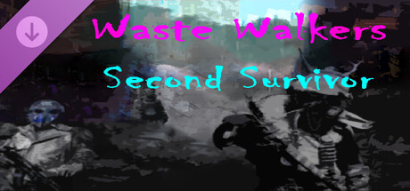 Waste Walkers Second Survivor DLC