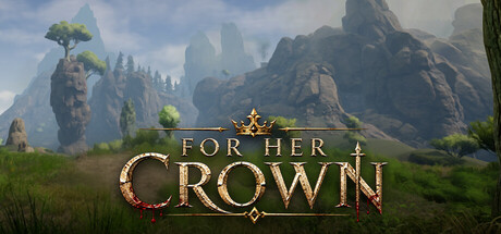 For Her Crown