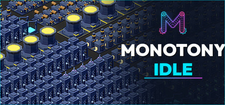 Monotony Idle — Steam header