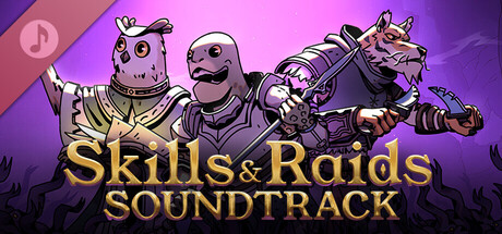Skills & Raids Soundtrack
