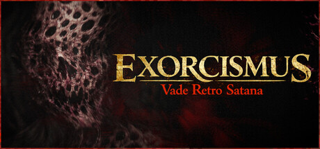 EXORCISMUS: Vade Retro Satana