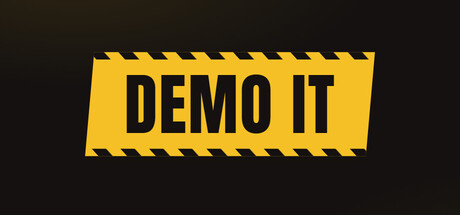 DEMO IT!