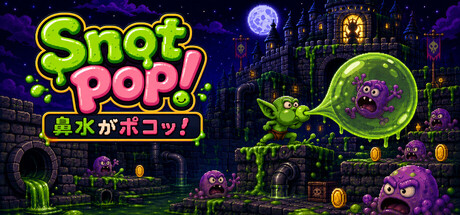 Snot Pop!
