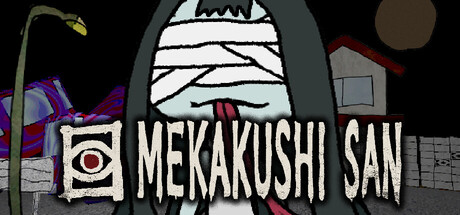 MEKAKUSHI-SAN