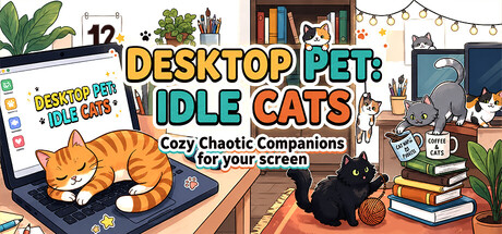 Desktop Pet: Idle Cats Cozy Chaotic Companions for your screen — Steam header