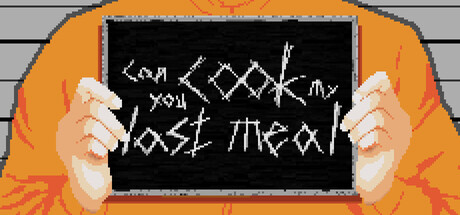 Can you cook my last meal? — Steam header