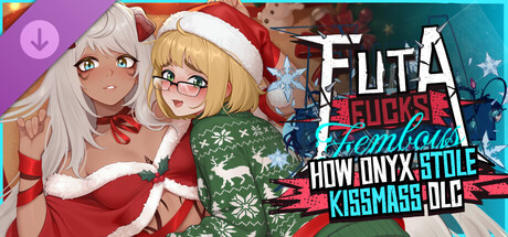 FUTA FUCKS FEMBOYS - How Onyx Stole Kissmass DLC