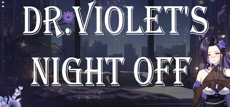 DR. VIOLET'S NIGHT OFF — Steam header