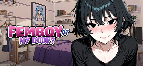 Femboy at My Door