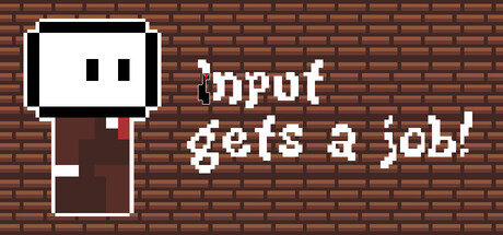 Input gets a job!