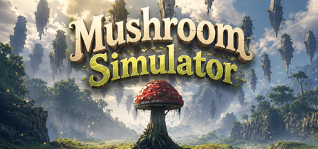 Mushroom Simulator