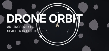 Drone Orbit: An Incremental Space Mining Drift