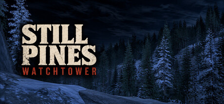 Still Pines: watchtower — Steam header