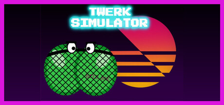 Twerk Simulator