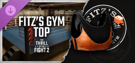 The Thrill Of The Fight 2 - Fitz Gym Original Top