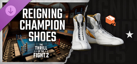 The Thrill Of The Fight 2 - Reigning Champion Shoes