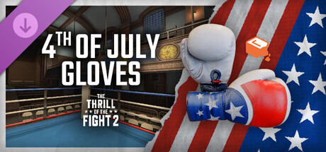 The Thrill Of The Fight 2 - 4th of July Gloves