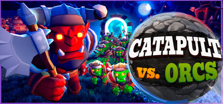 Catapult vs. Orcs: Incremental — Steam header