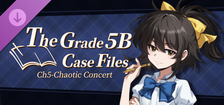 The Grade 5B Case Files Ch5 - Chaotic Concert
