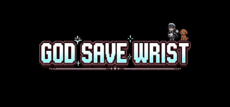 God Save Wrist — Steam header