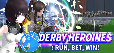 Derby Heroines: Run, Bet, Win!