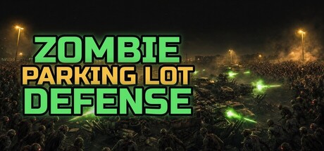 Zombie Parking Lot Defense