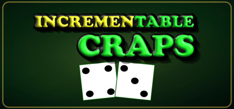 Incrementable Craps