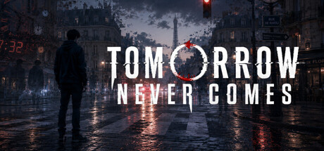Tomorrow Never Comes