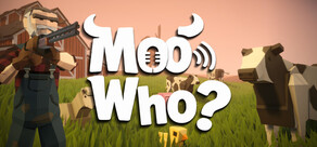 Moo Who?